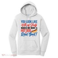 You Look Like 4th Of July Makes Me Want A Hot Dog Real Bad Women's Hoodie thumb 0