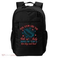 You Look Like The 4th Of July Independence Day Backpack thumb 0