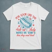 You Look Like The 4th Of July Independence Day T-Shirt thumb 5