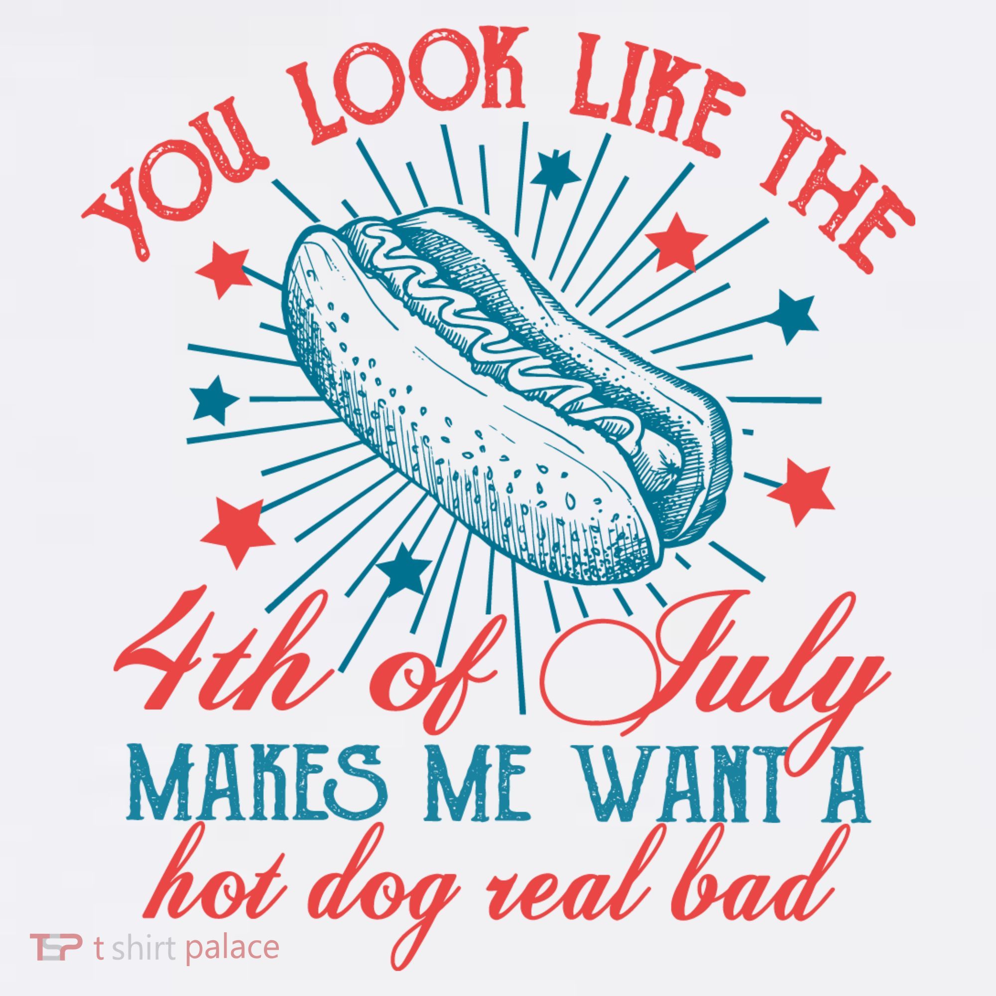 You Look Like The 4th Of July Independence Day T-Shirt