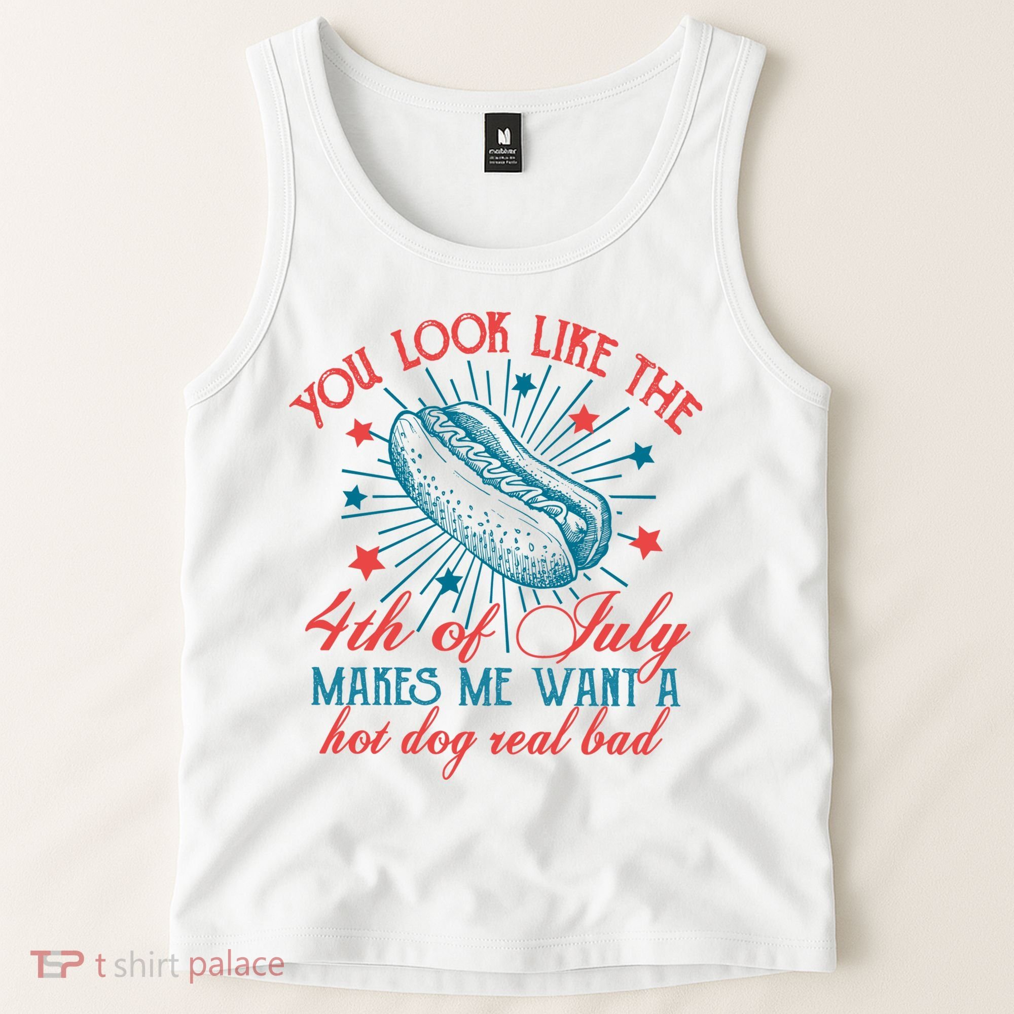 You Look Like The 4th Of July Independence Day Tank Top