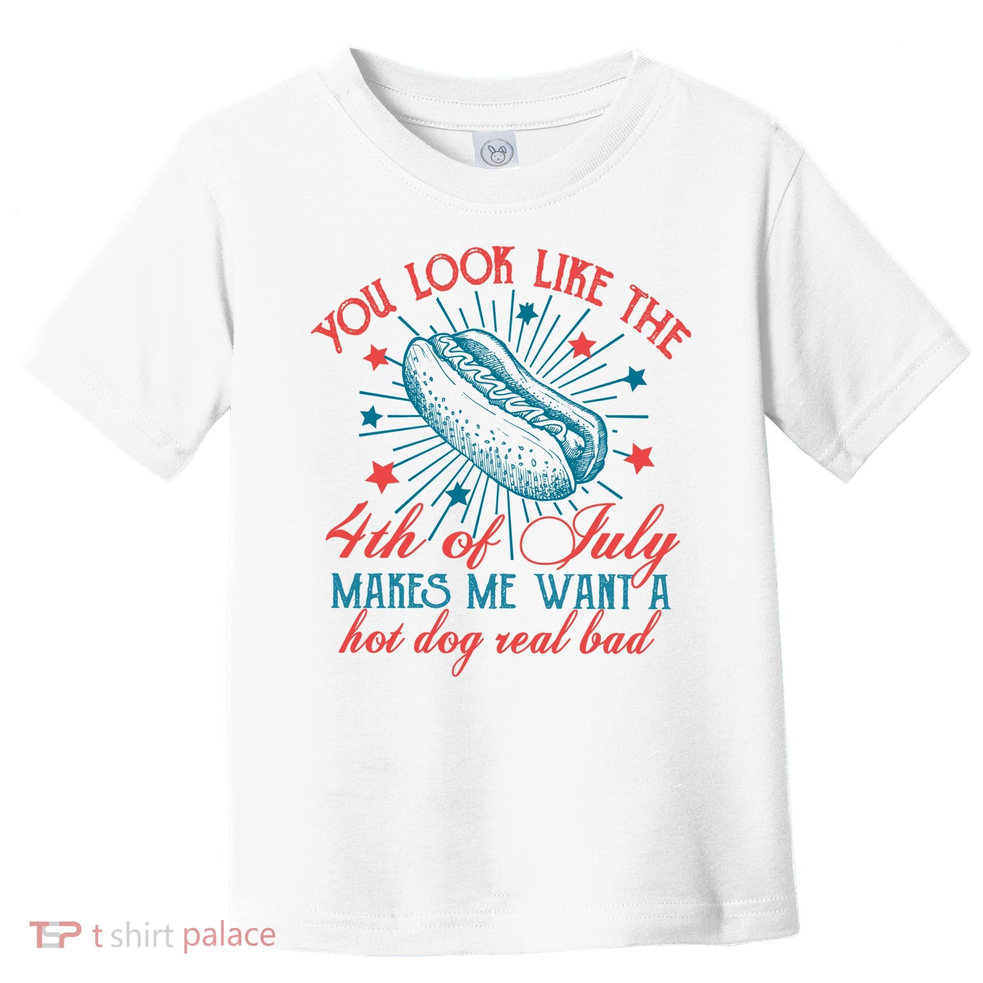 You Look Like The 4th Of July Independence Day Toddler T-Shirt