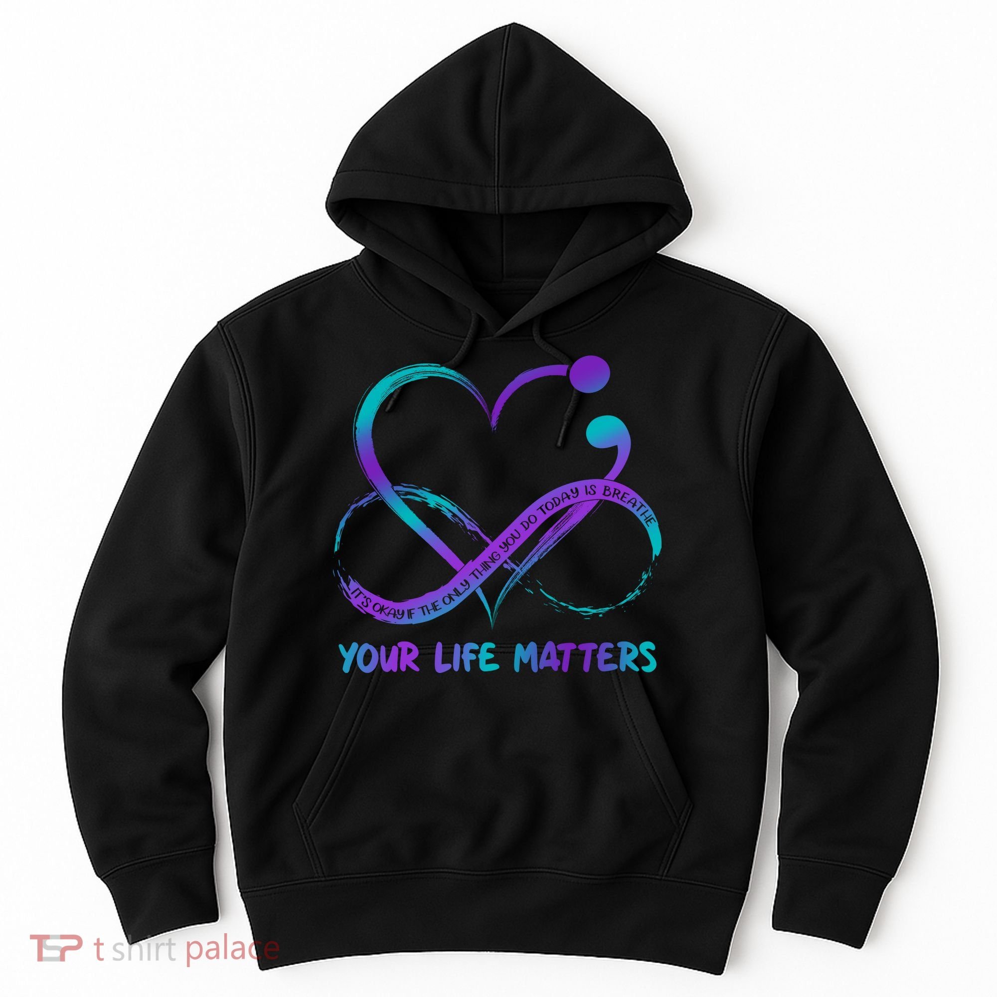 Your Life Matters Suicide Prevention Awareness Infinity Heart Hoodie