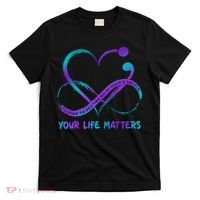Your Life Matters Suicide Prevention Awareness Infinity Heart T-Shirt thumb 0