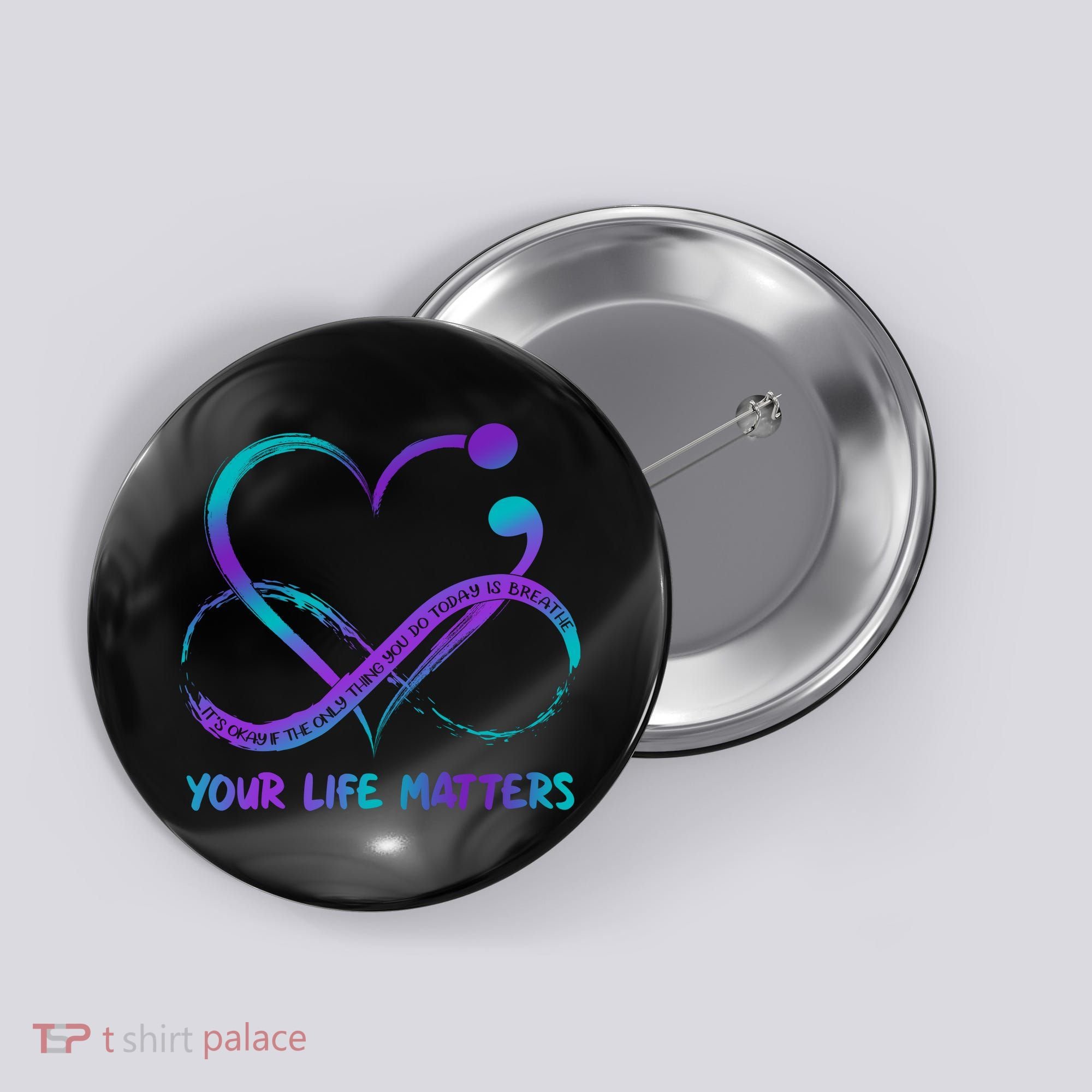 Your Life Matters Suicide Prevention Awareness Infinity Heart Button