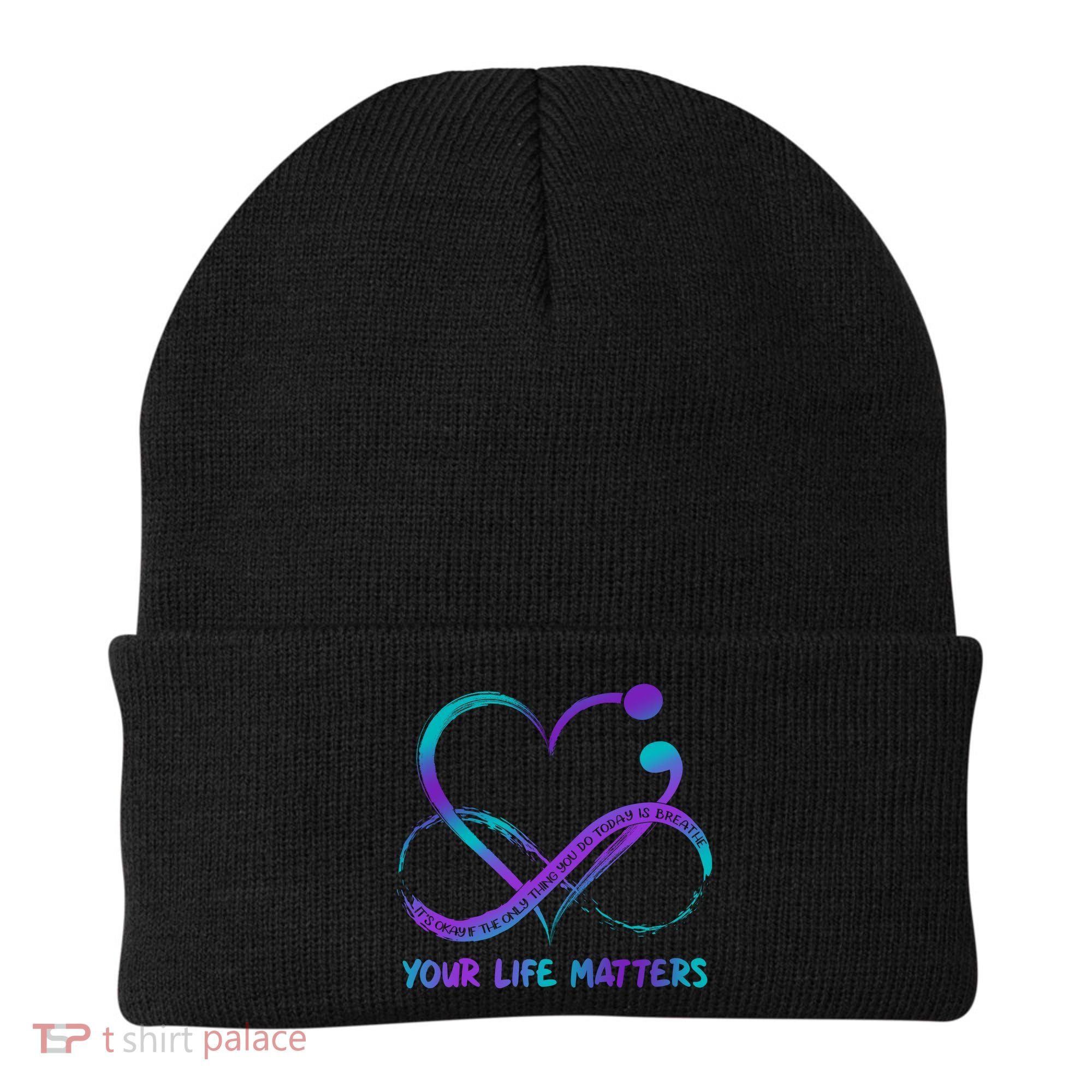 Your Life Matters Suicide Prevention Awareness Infinity Heart Beanie