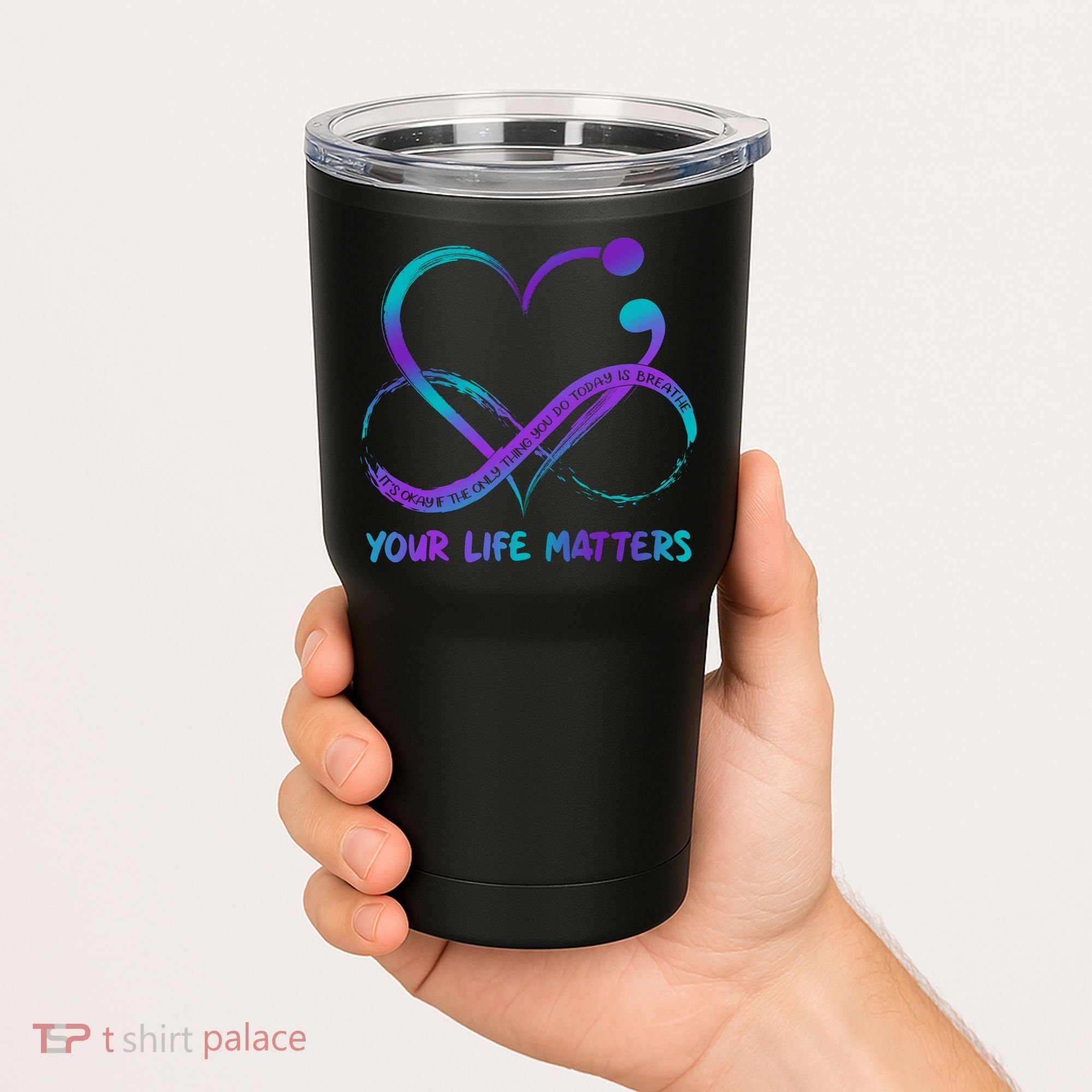 Your Life Matters Suicide Prevention Awareness Infinity Heart Tumbler
