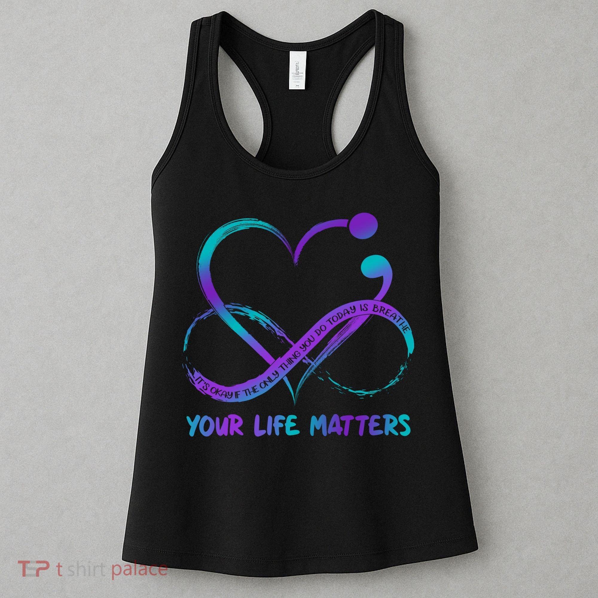 Your Life Matters Suicide Prevention Awareness Infinity Heart Women's Tank Top