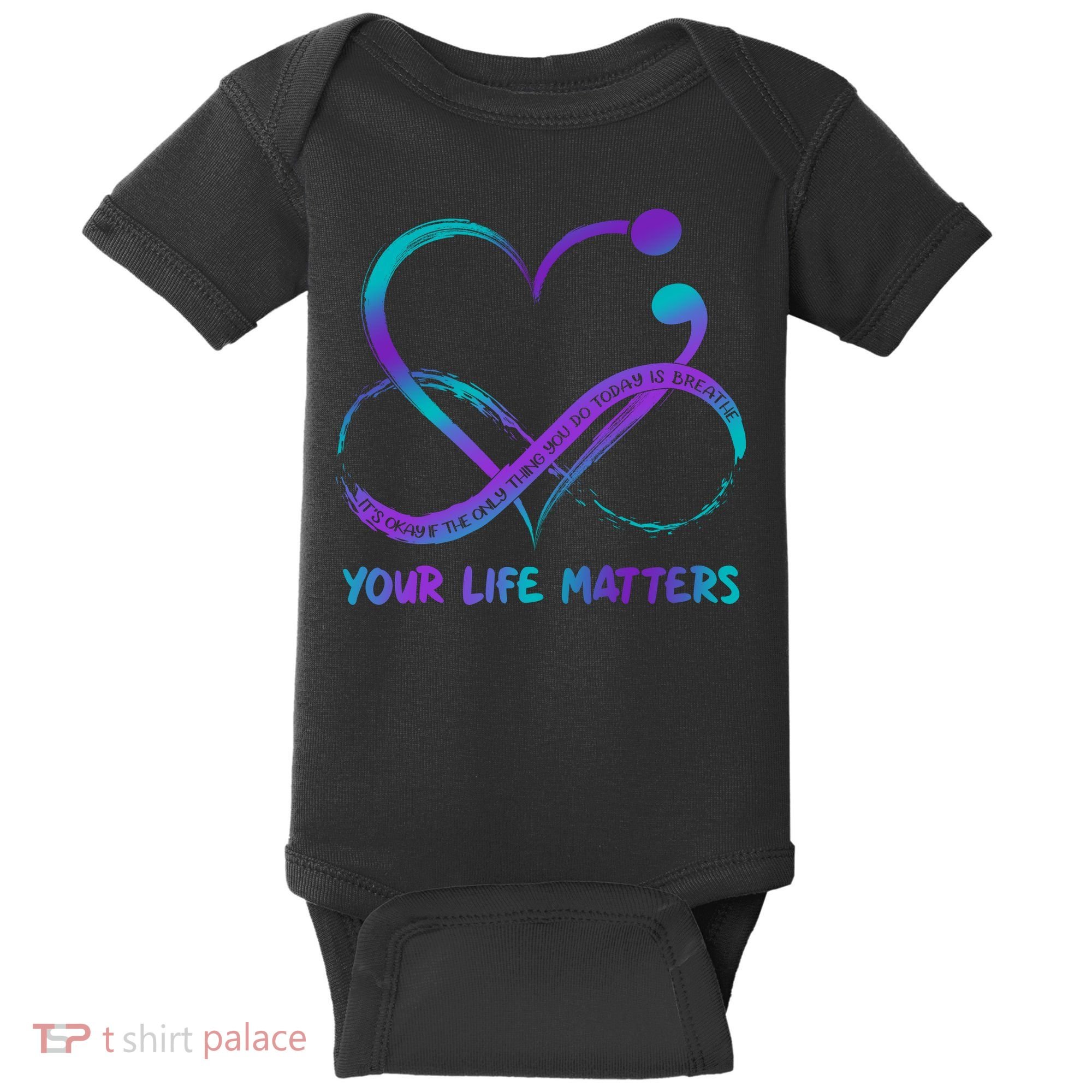 Your Life Matters Suicide Prevention Awareness Infinity Heart Baby Bodysuit