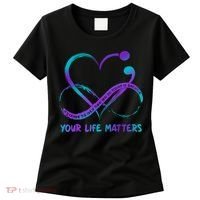 Your Life Matters Suicide Prevention Awareness Infinity Heart Women's T-Shirt thumb 0