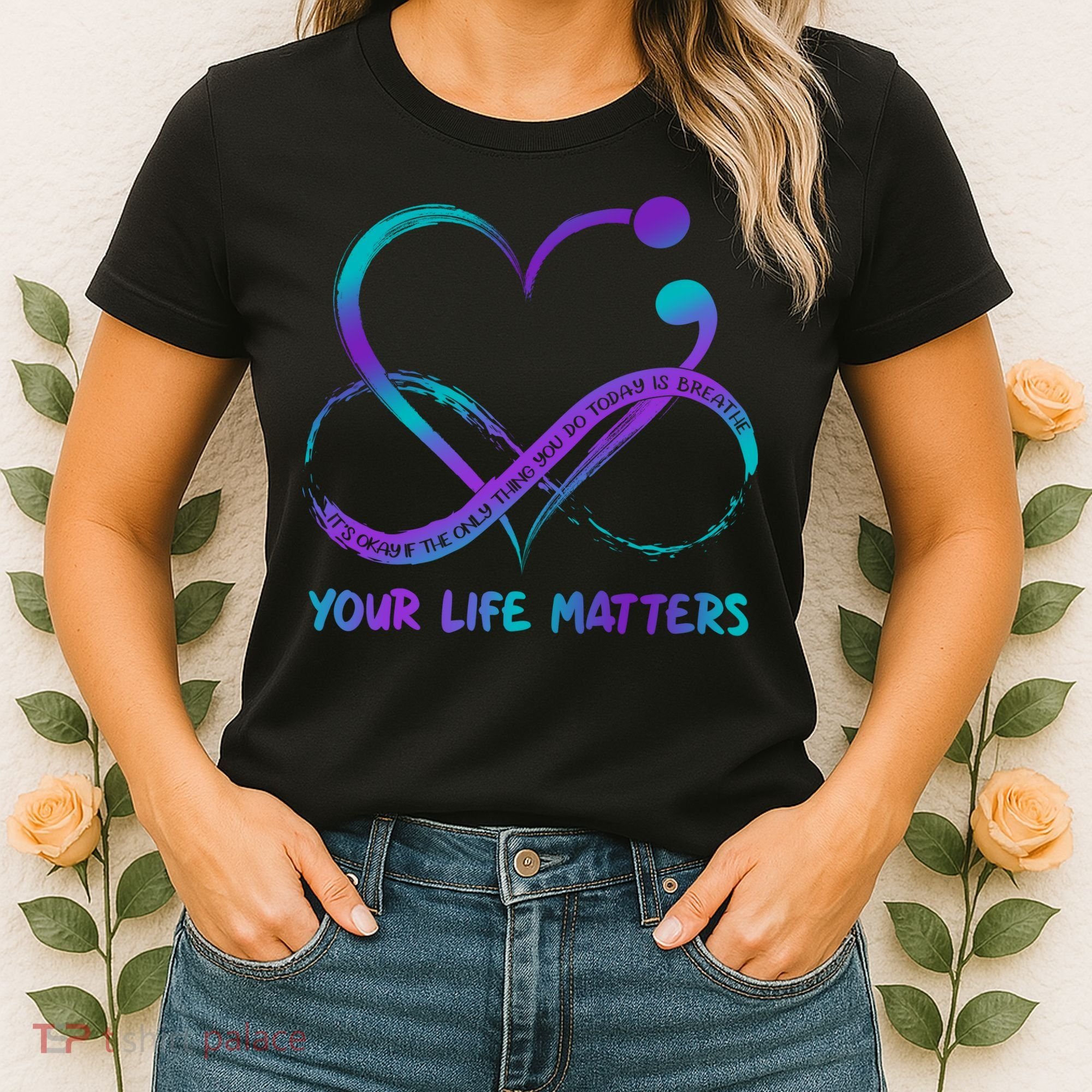 Your Life Matters Suicide Prevention Awareness Infinity Heart Women's T-Shirt