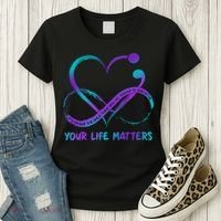 Your Life Matters Suicide Prevention Awareness Infinity Heart Women's T-Shirt thumb 3