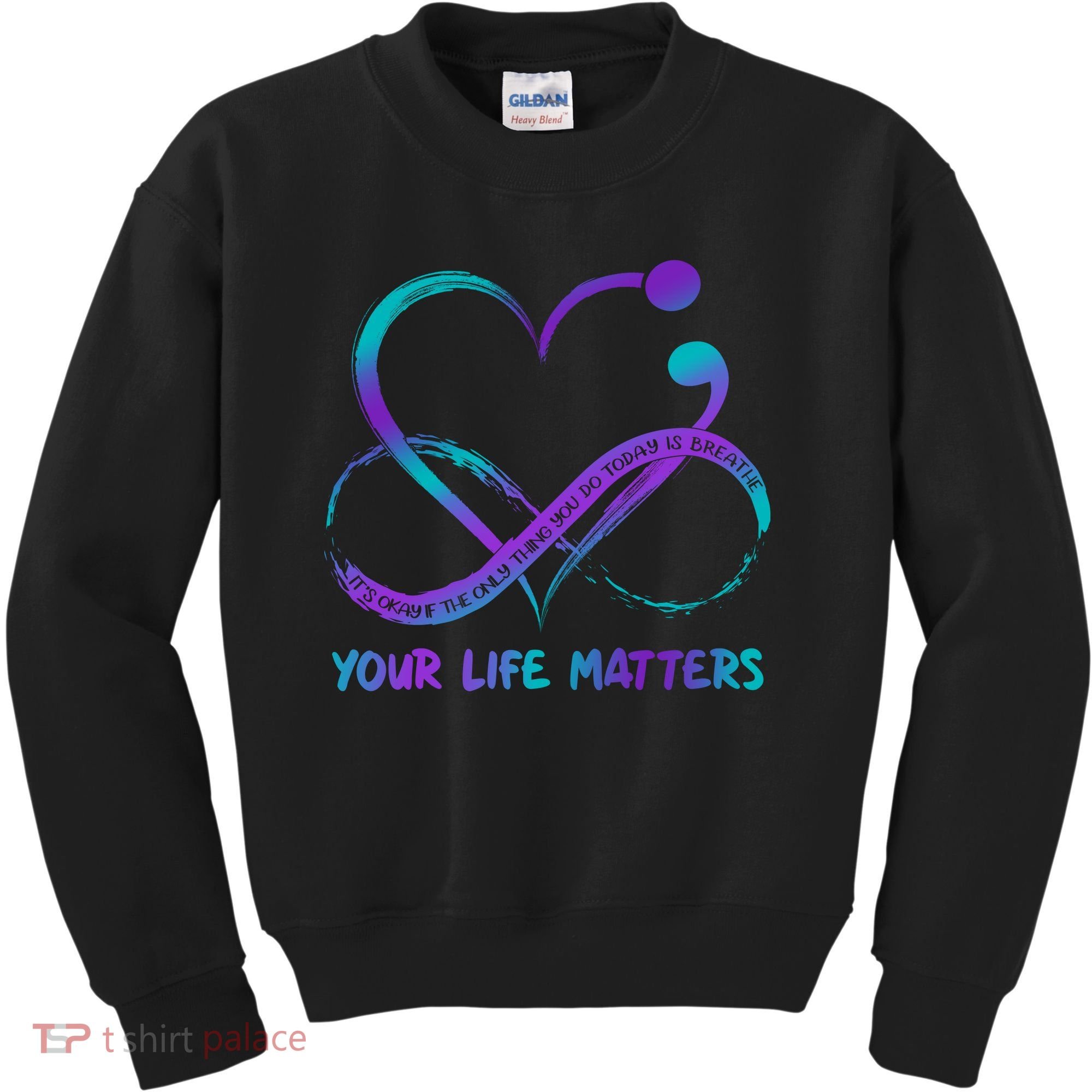 Your Life Matters Suicide Prevention Awareness Infinity Heart Kids Sweatshirt