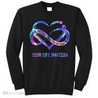Your Life Matters Suicide Prevention Awareness Sweatshirt thumb 0
