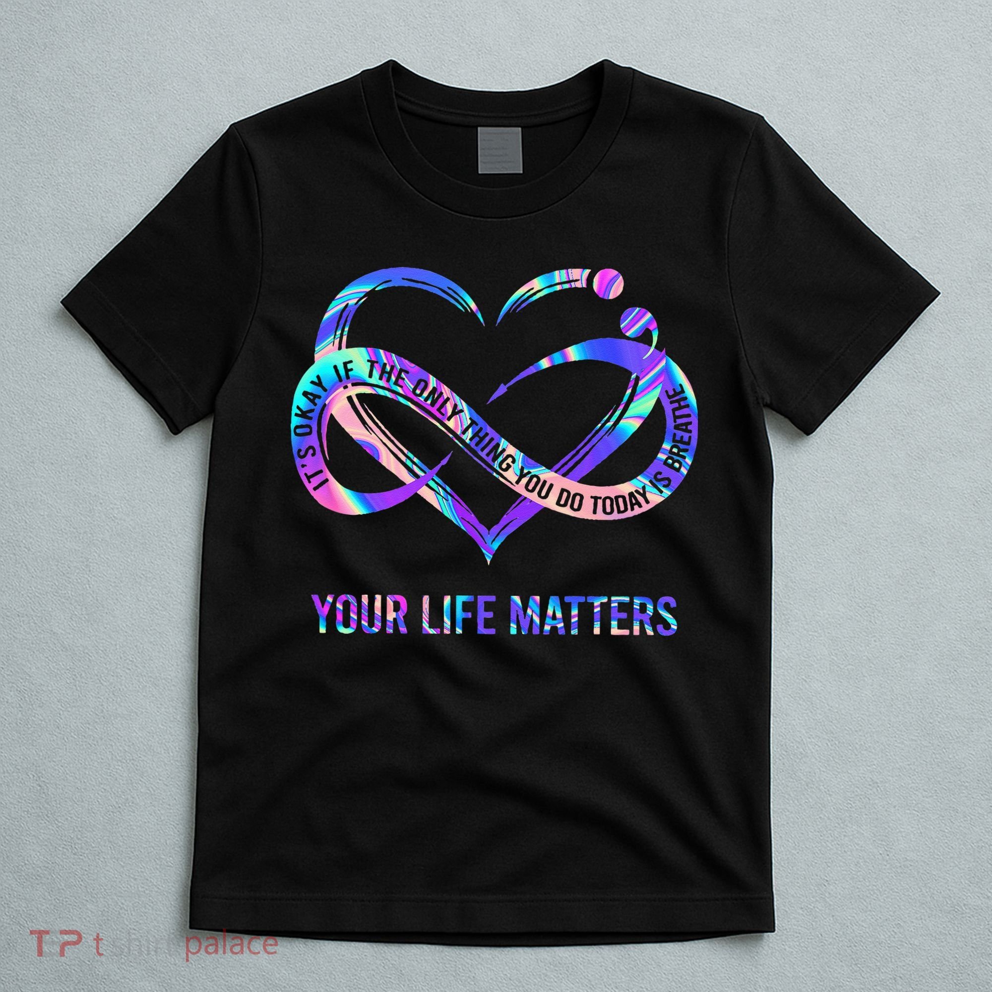 Your Life Matters Suicide Prevention Awareness T-Shirt