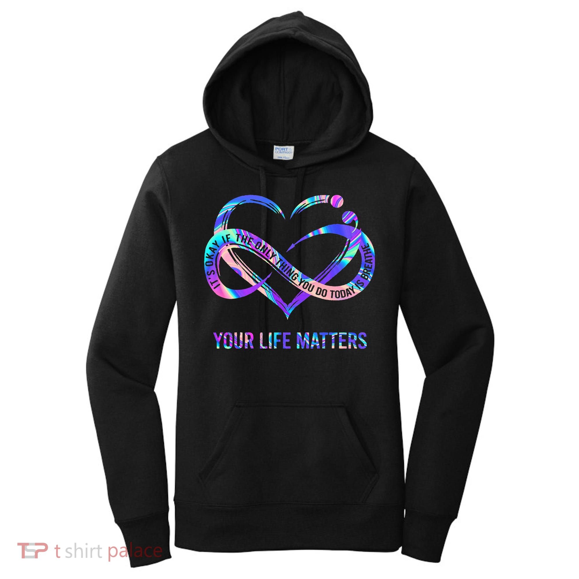 Your Life Matters Suicide Prevention Awareness Women's Hoodie