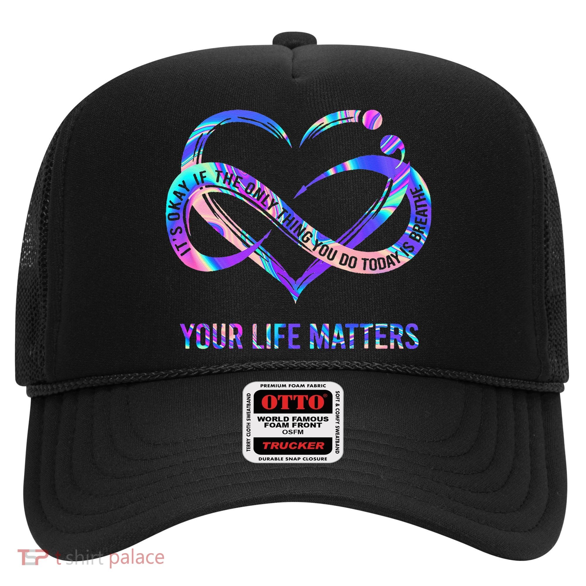 Your Life Matters Suicide Prevention Awareness Hat