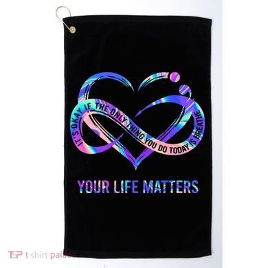 Your Life Matters Suicide Prevention Awareness Golf Towel