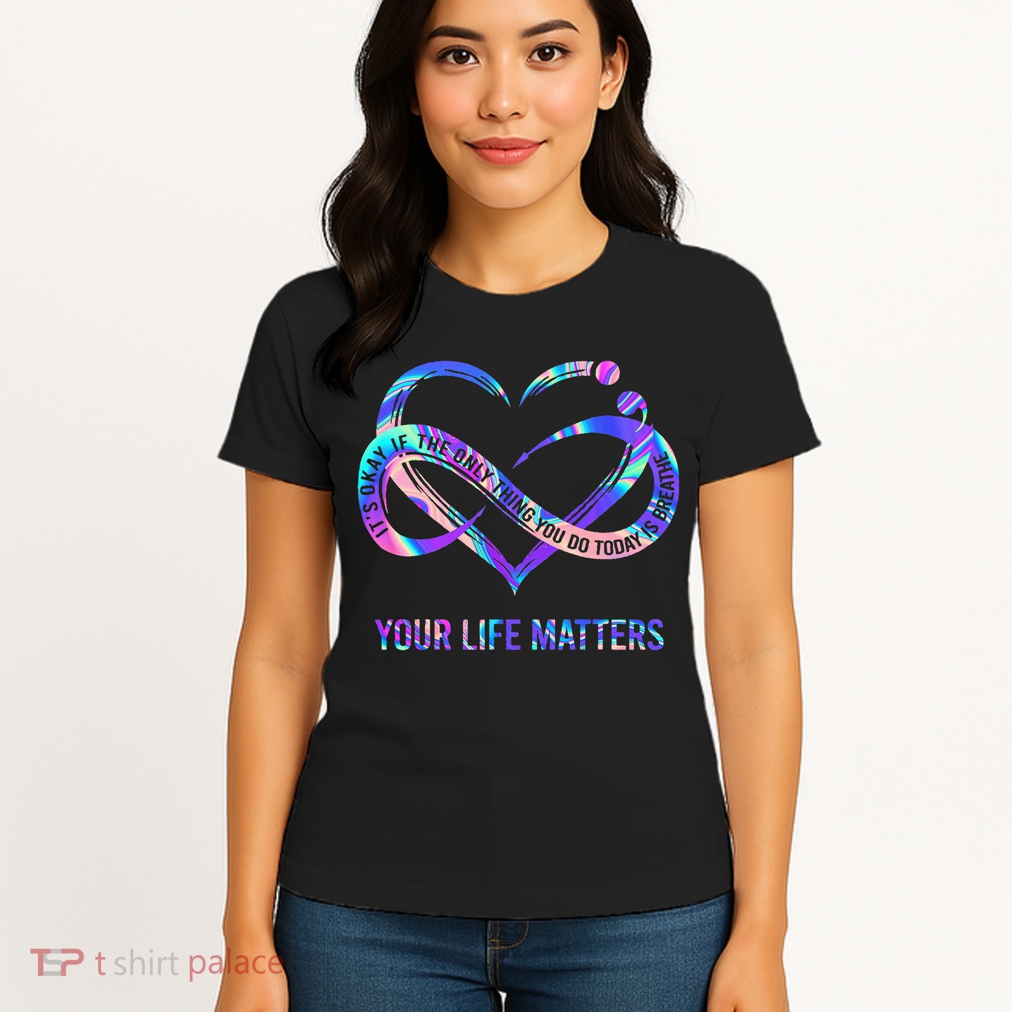 Your Life Matters Suicide Prevention Awareness Women's T-Shirt