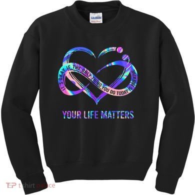 Your Life Matters Suicide Prevention Awareness Kids Sweatshirt