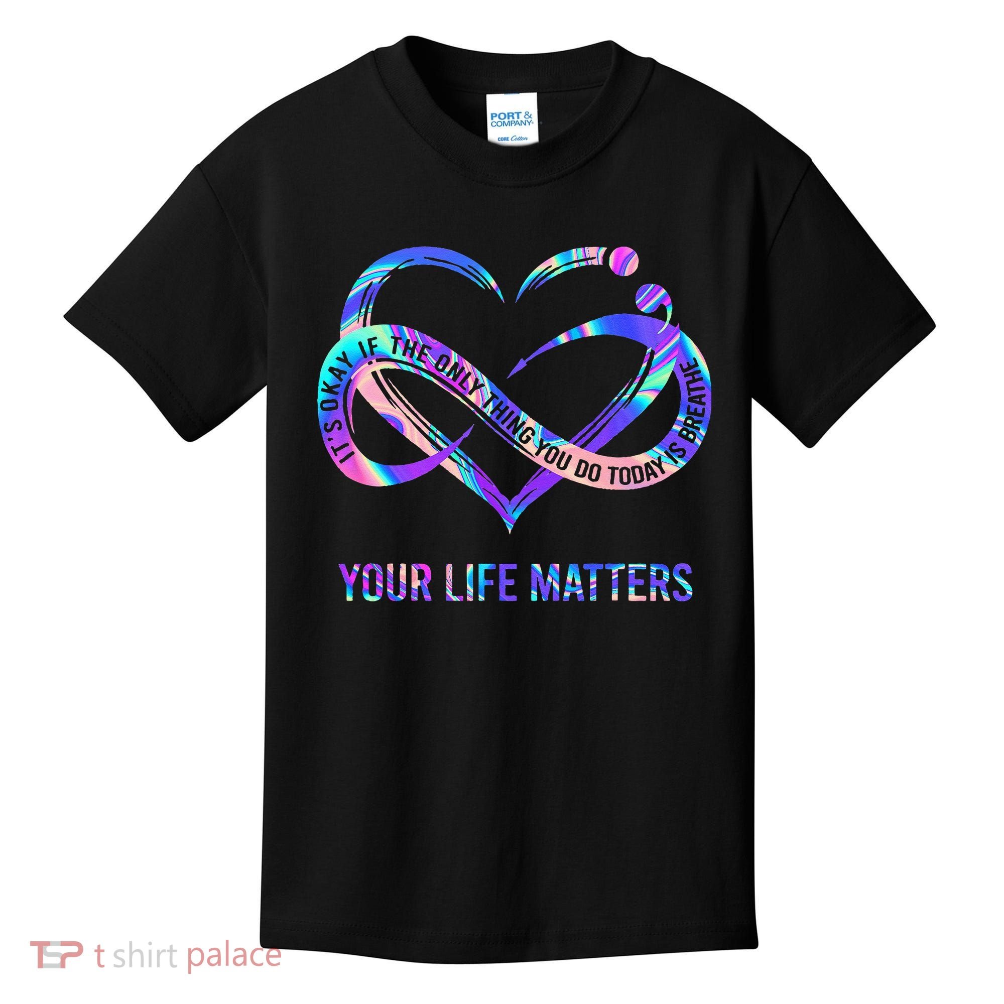 Your Life Matters Suicide Prevention Awareness Kids T-Shirt