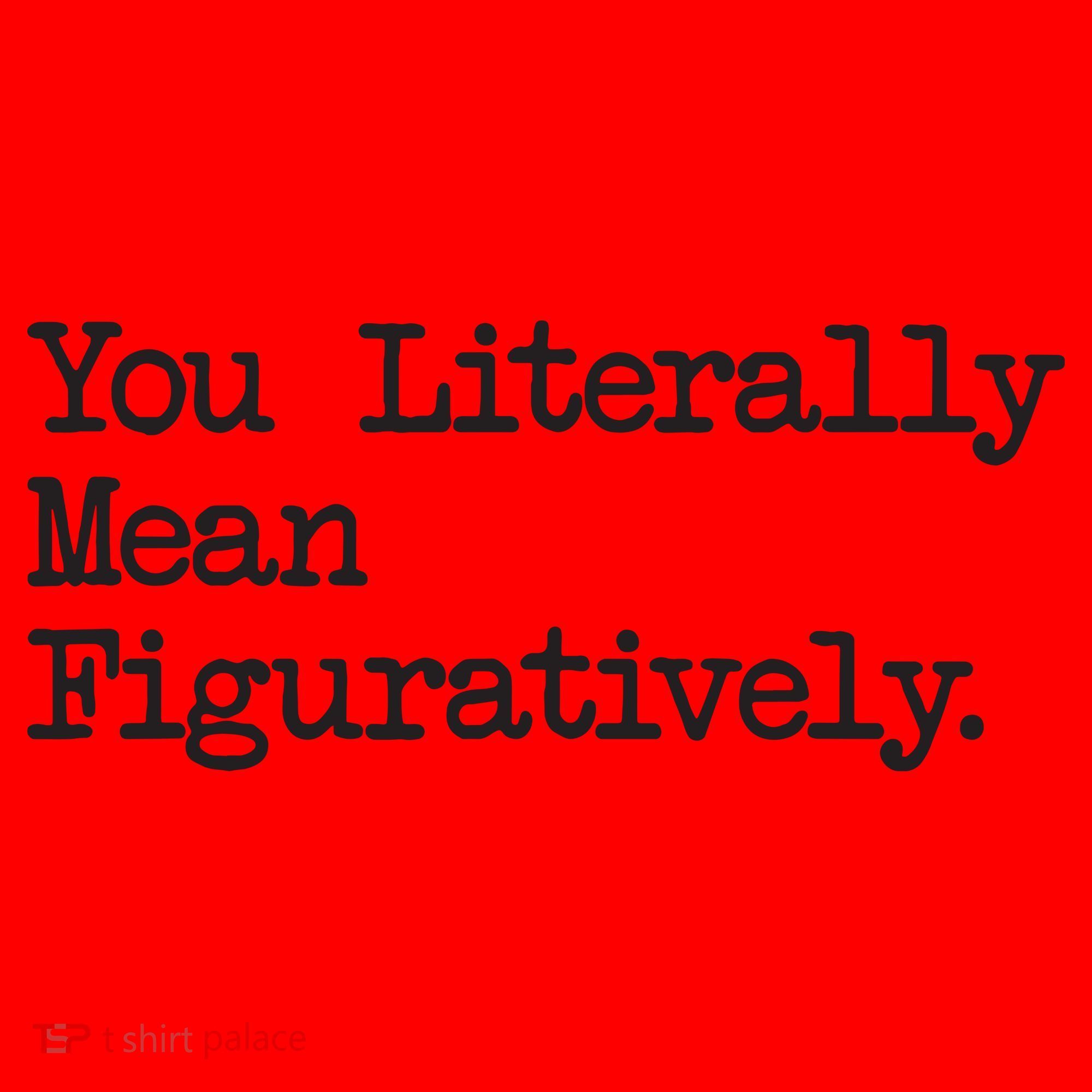You Literally Mean Figuratively Funny Saying Quote Santa Hat