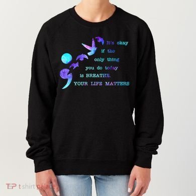 Your Life Matters Suicide Prevention Awareness Women's Sweatshirt