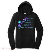 Your Life Matters Suicide Prevention Awareness Women's Hoodie thumb 0