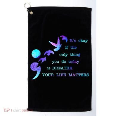 Your Life Matters Suicide Prevention Awareness Golf Towel