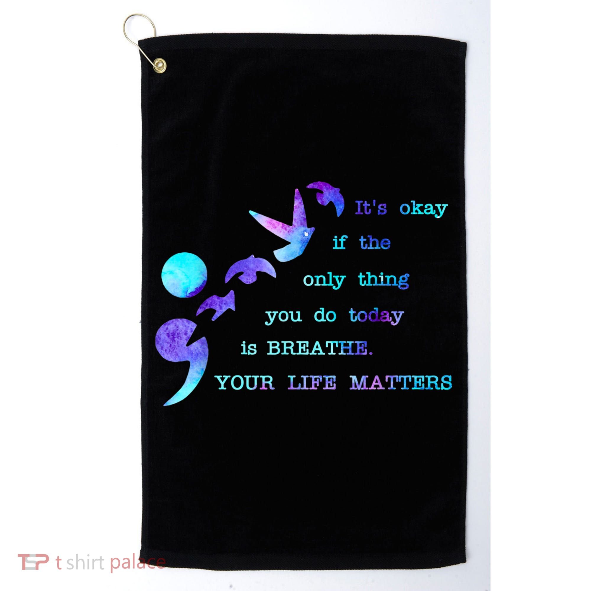 Your Life Matters Suicide Prevention Awareness Golf Towel
