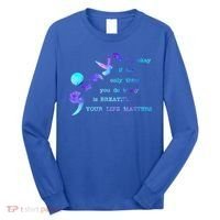 Your Life Matters Suicide Prevention Awareness Long Sleeve Shirt thumb 0