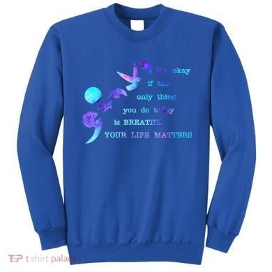 Your Life Matters Suicide Prevention Awareness Sweatshirt