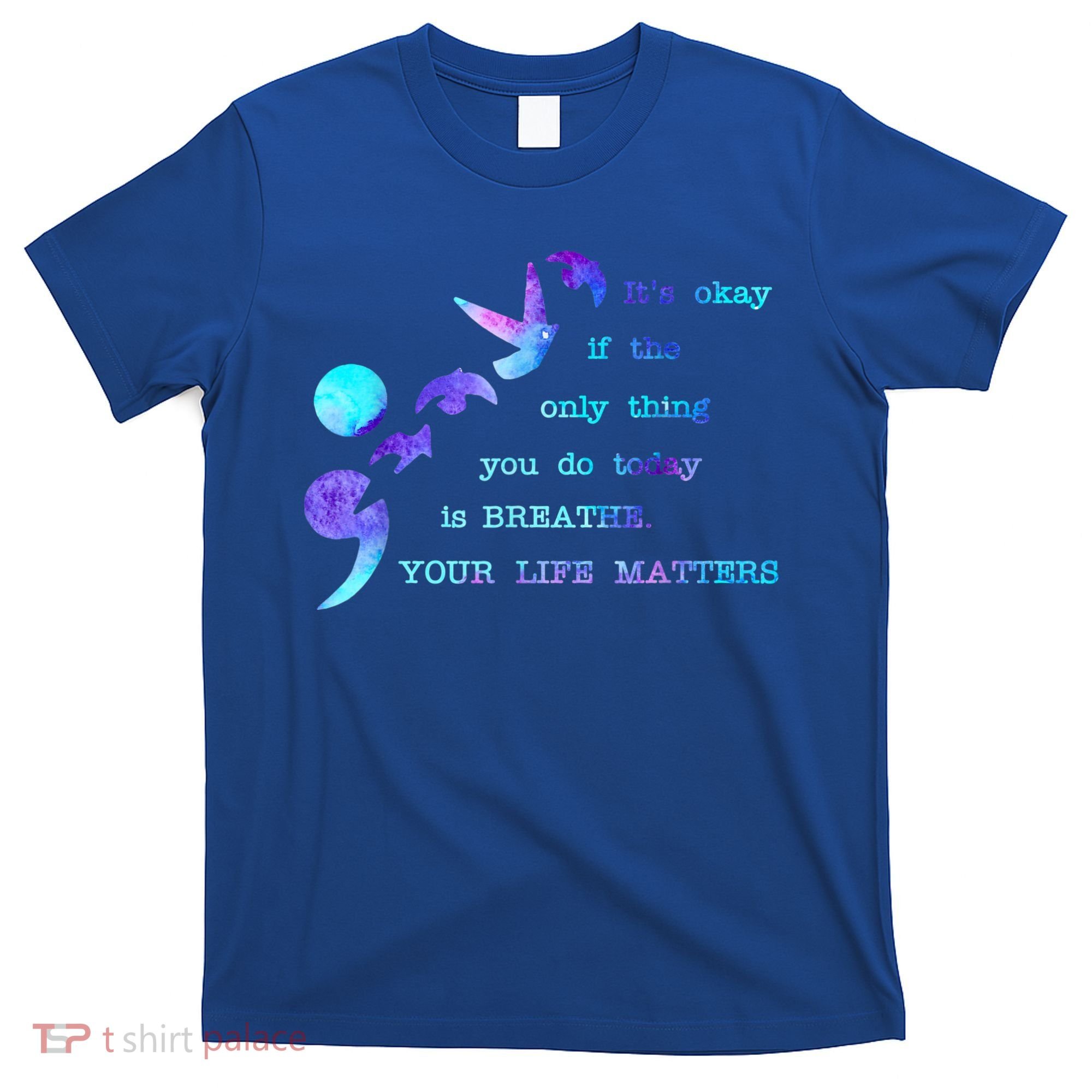 Your Life Matters Suicide Prevention Awareness T-Shirt
