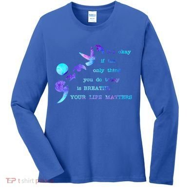 Your Life Matters Suicide Prevention Awareness Women's Long Sleeve Shirt