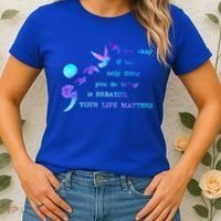 Your Life Matters Suicide Prevention Awareness Women's T-Shirt thumb 2