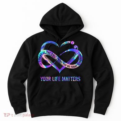Your Life Matters Suicide Prevention Awareness Hoodie