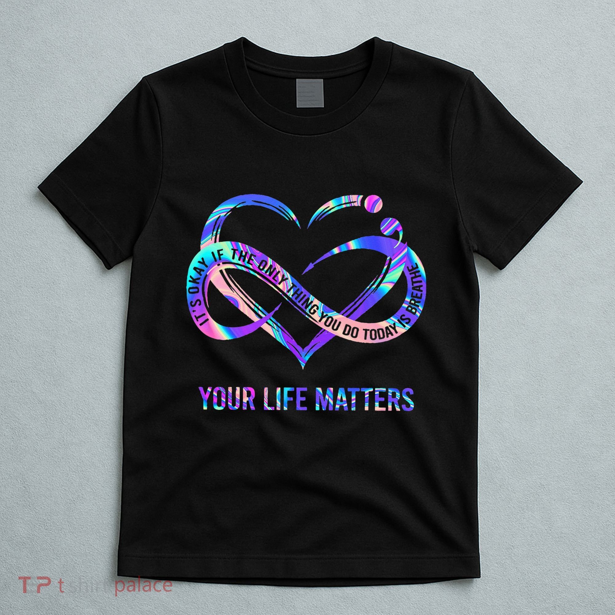 Your Life Matters Suicide Prevention Awareness T-Shirt