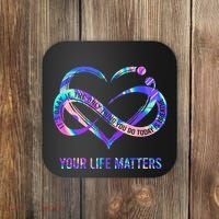 Your Life Matters Suicide Prevention Awareness Coaster thumb 0