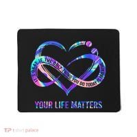 Your Life Matters Suicide Prevention Awareness Mousepad thumb 0