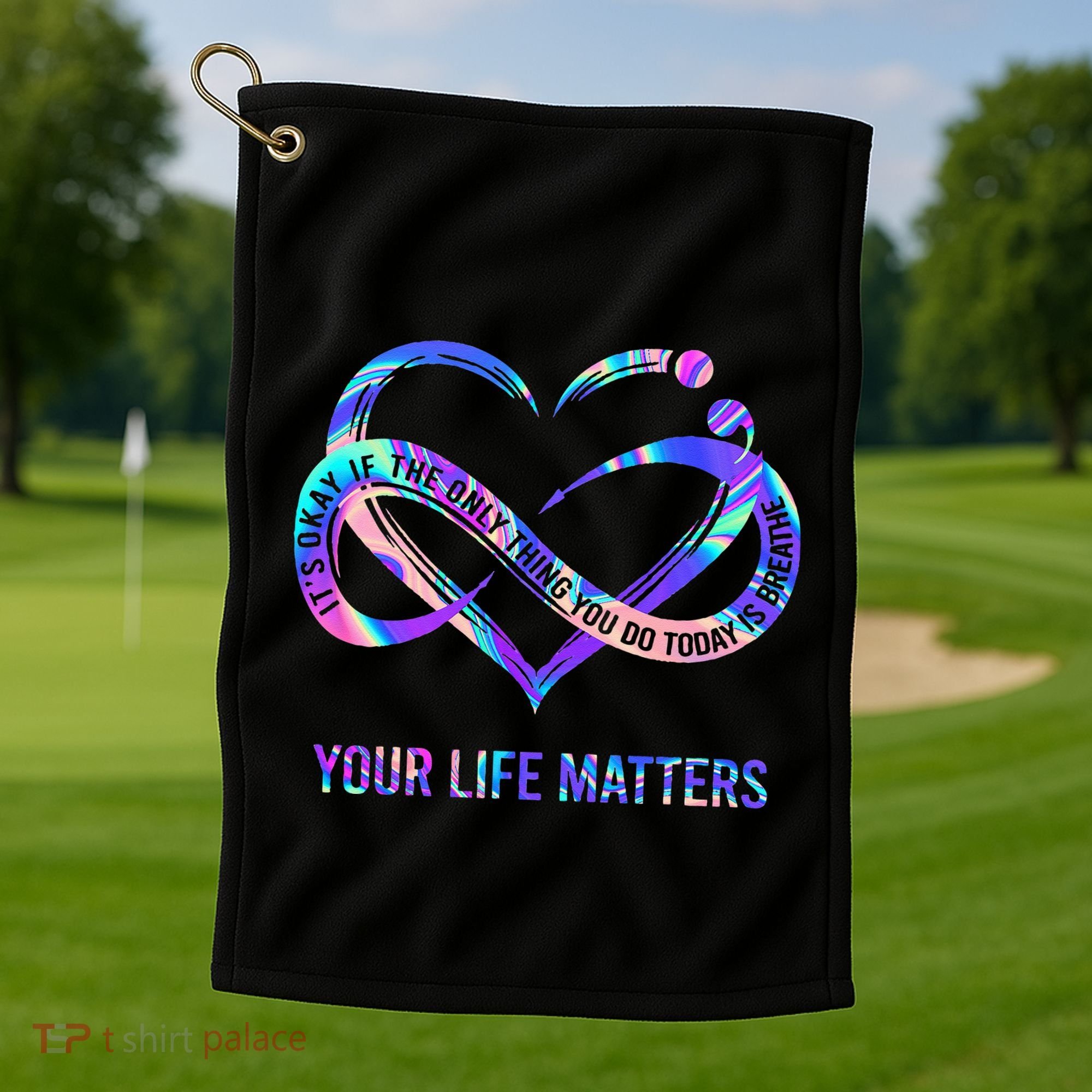 Your Life Matters Suicide Prevention Awareness Golf Towel