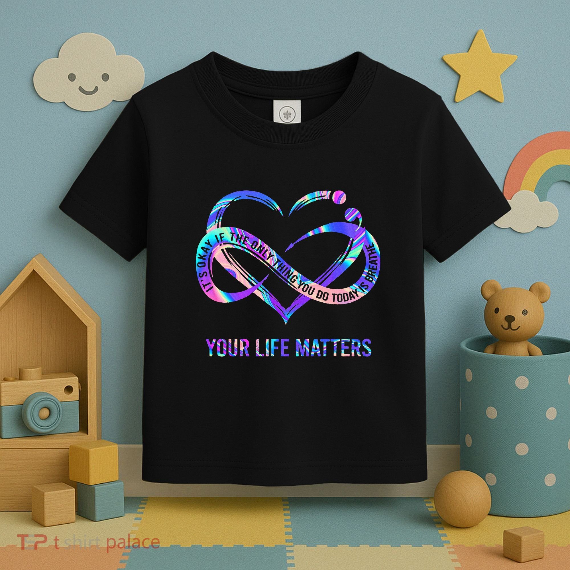 Your Life Matters Suicide Prevention Awareness Toddler T-Shirt