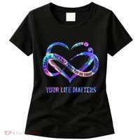 Your Life Matters Suicide Prevention Awareness Women's T-Shirt thumb 0