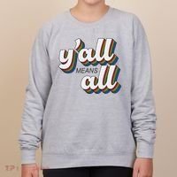 Y'all Lgbtq Month Means All Women's Sweatshirt thumb 0