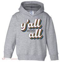 Y'all Lgbtq Month Means All Toddler Hoodie thumb 0