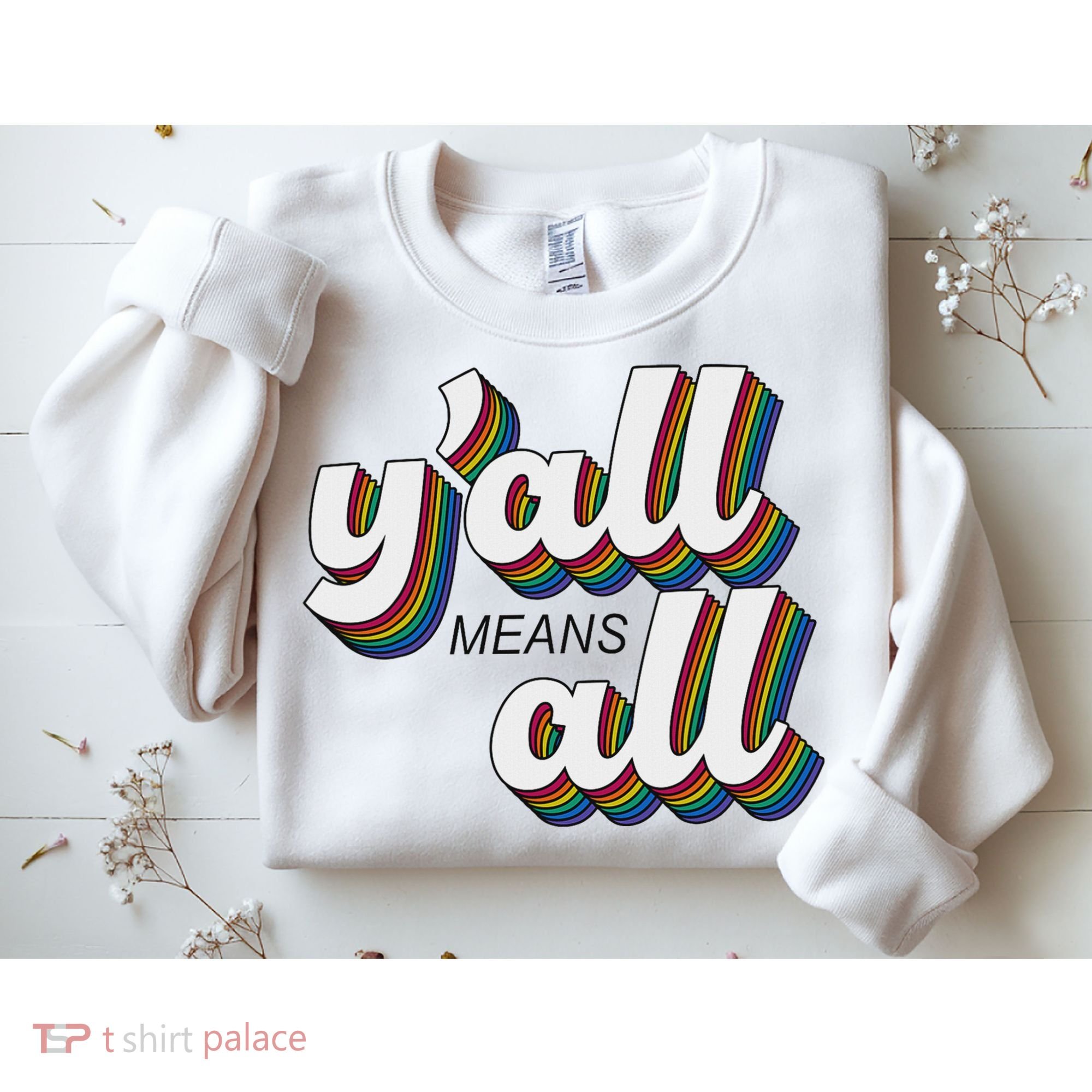 Y'all Lgbtq Month Means All Sweatshirt