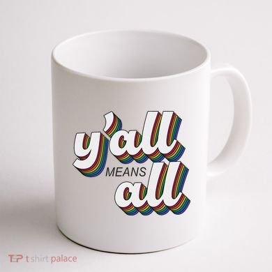 Y'all Lgbtq Month Means All Coffee Mug back