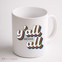Y'all Lgbtq Month Means All Coffee Mug thumb 1