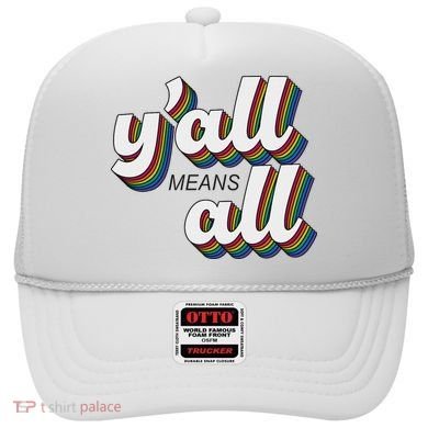 Y'all Lgbtq Month Means All Hat