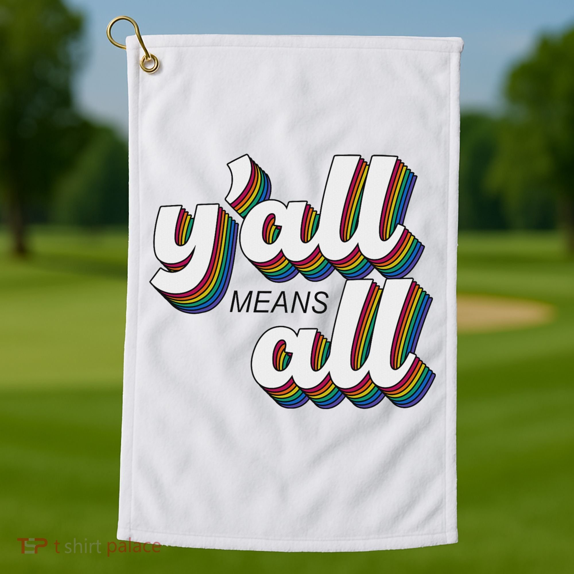 Y'all Lgbtq Month Means All Golf Towel