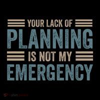 Your Lack Of Planning Is Not My Emergency Coffee Mug thumb 5